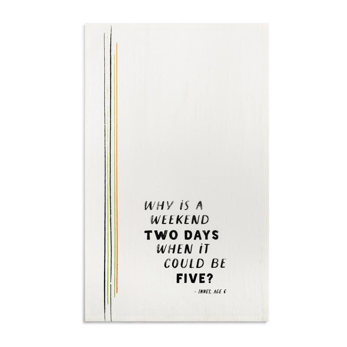 Towel, Flour Sack 5 Day Weekend DEMD 1004950033