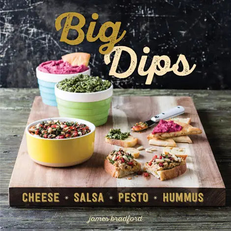 Cookbook Big Dips: Cheese, Salsa, Pesto, Hummus GS