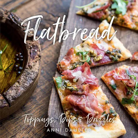 Cookbook Flatbread: Toppings, Dips, and Drizzles GS
